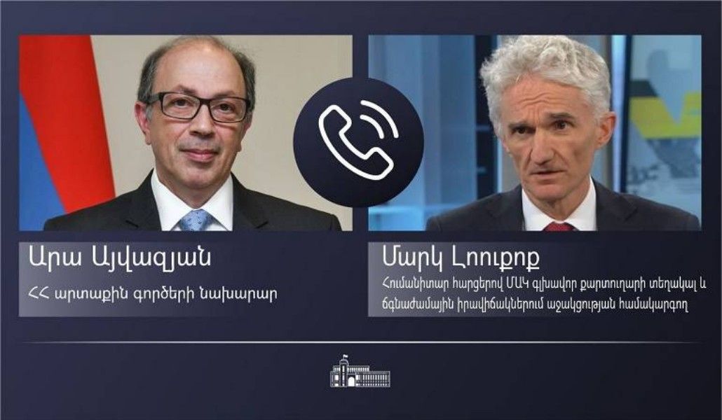 Արա Այվազյանի հեռախոսազրույց է ունեցել ՄԱԿ Գլխավոր քարտուղարի՝ հումանիտար հարցերով տեղակալի հետ
